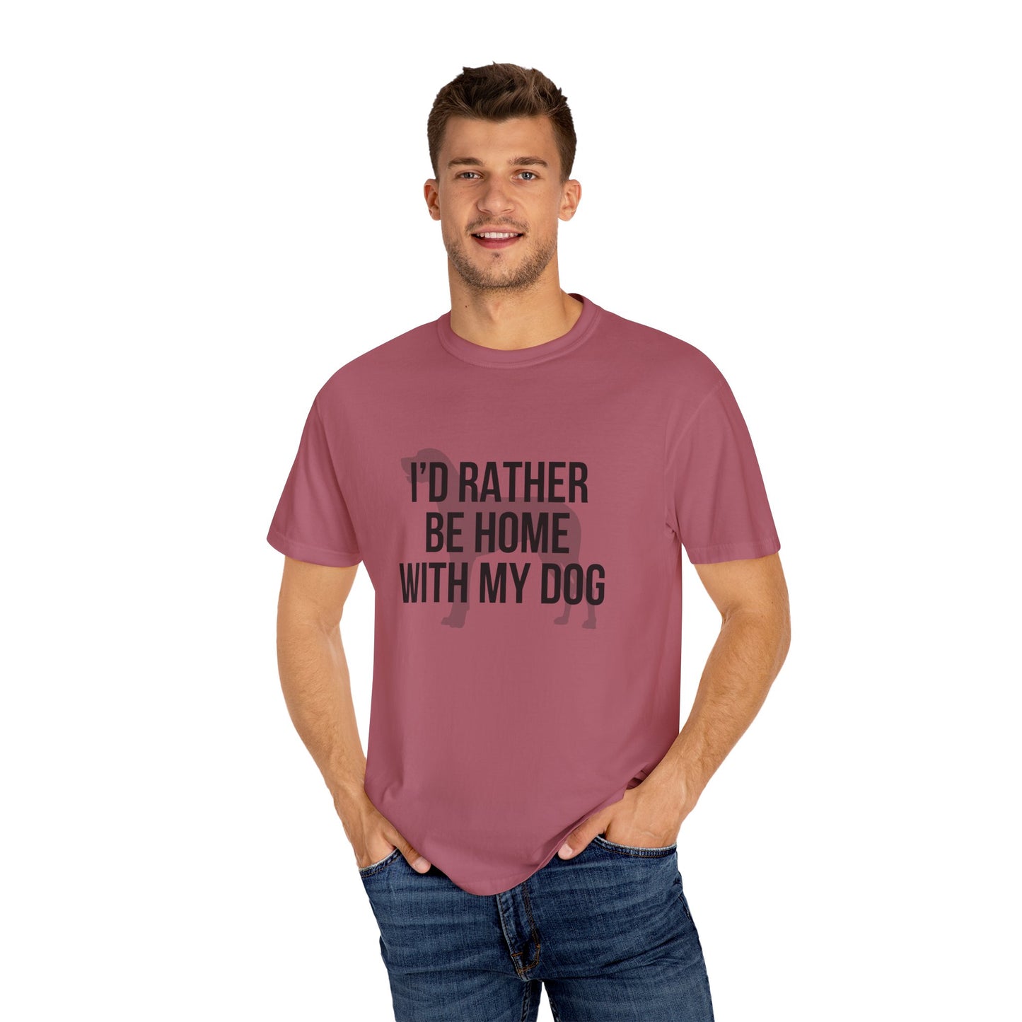 I'd Rather Be Home With My Dog Comfort Colors Tee