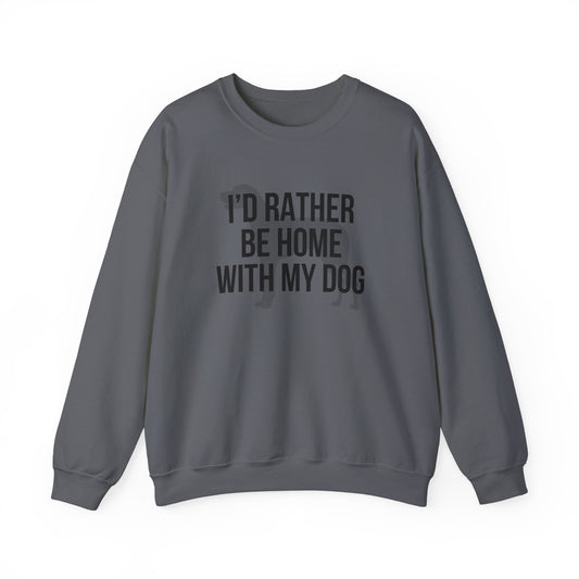 I'd Rather Be Home With My Dog Heavy Blend™ Crewneck