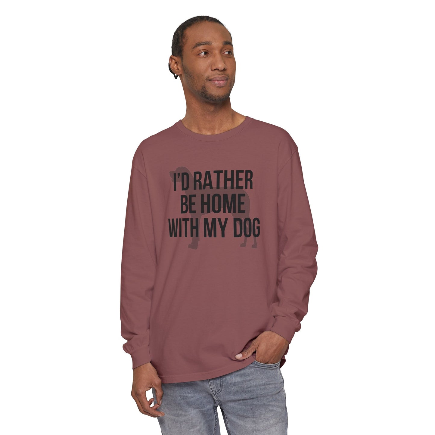 I'd Rather Be Home With My Dog Comfort Colors Long Sleeve T-Shirt