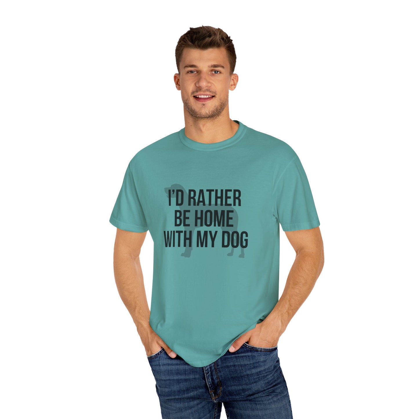 I'd Rather Be Home With My Dog Comfort Colors Tee