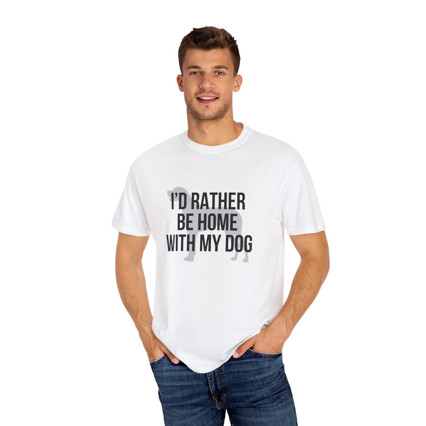 I'd Rather Be Home With My Dog Comfort Colors Tee