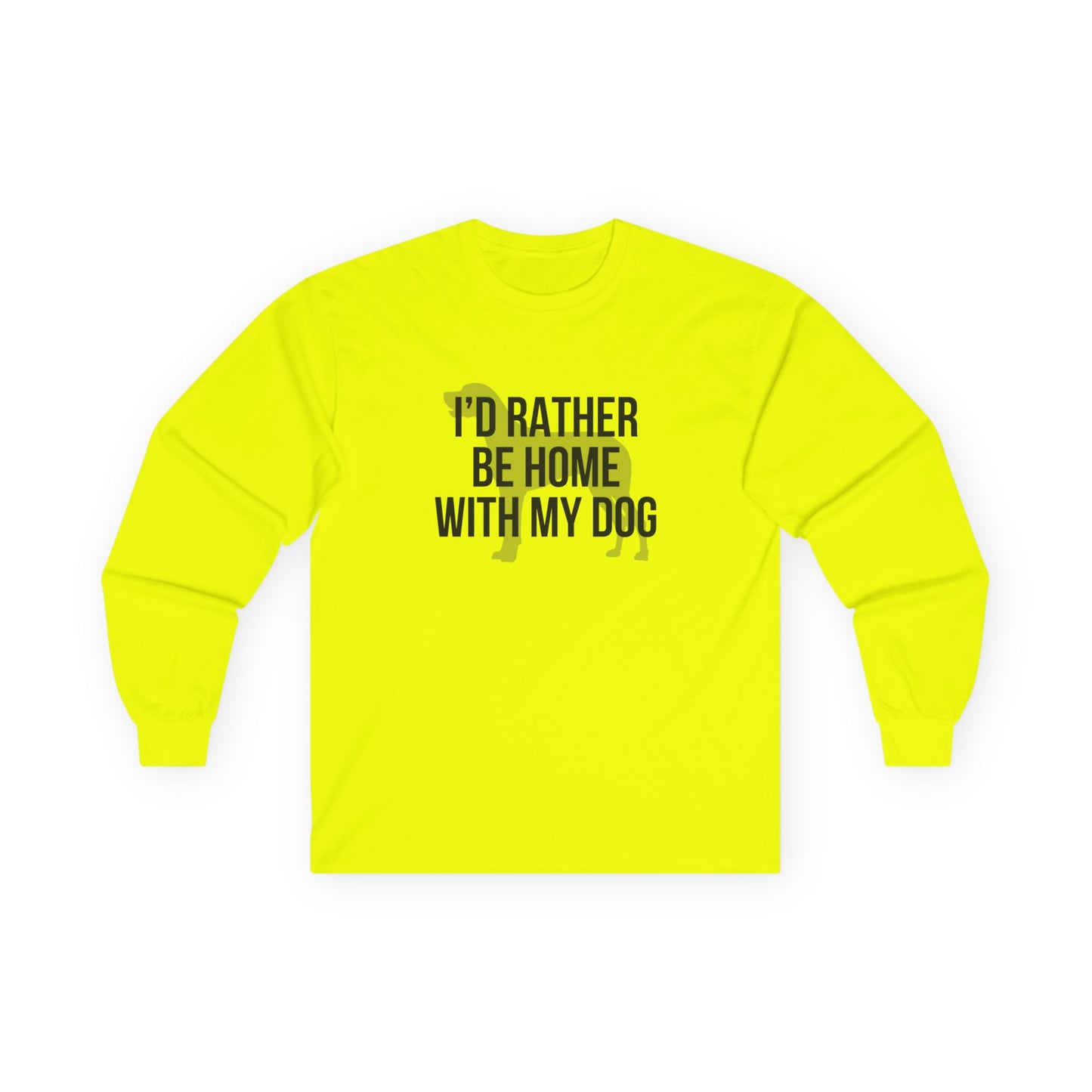 I'd Rather Be Home With My Dog Cotton Long Sleeve Tee