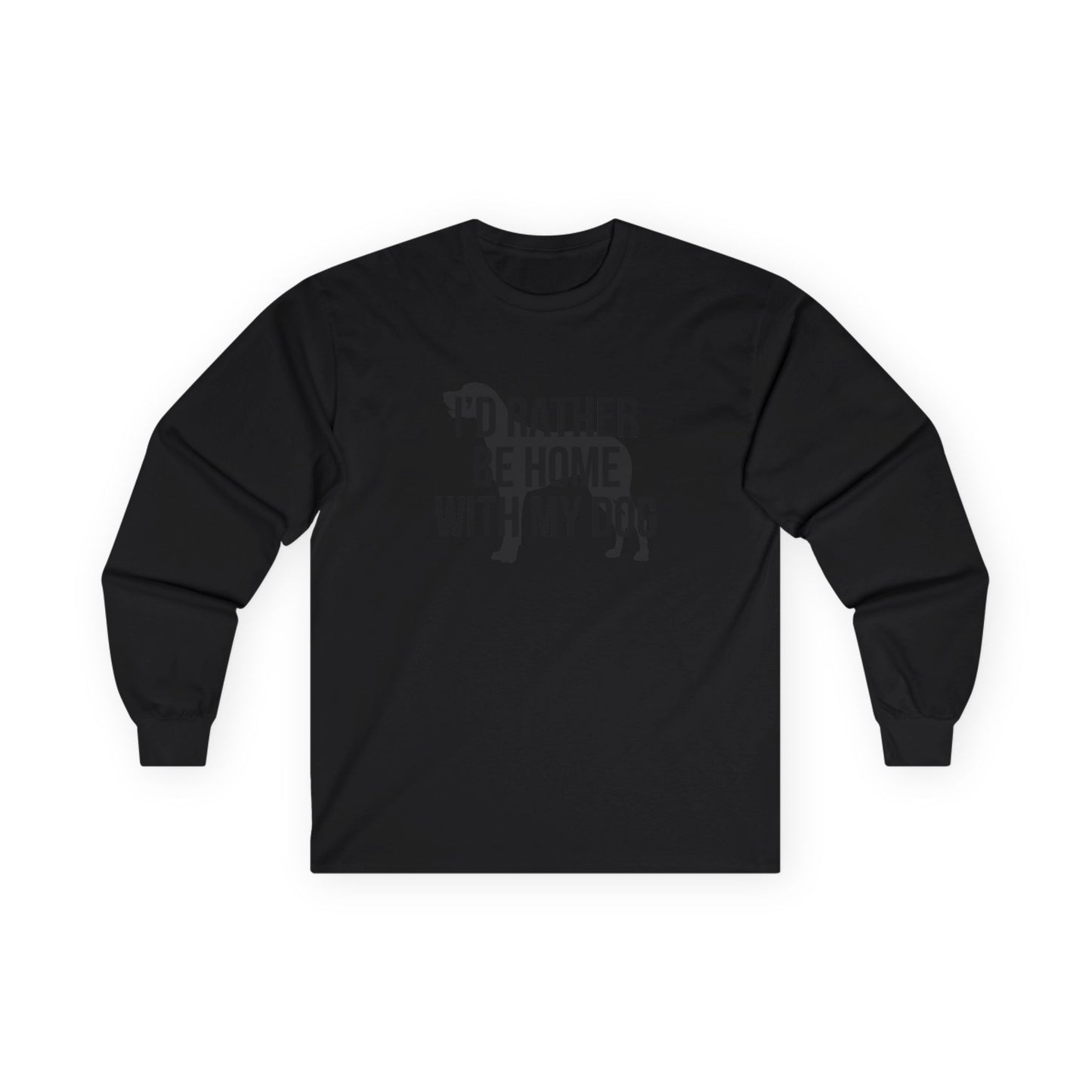 I'd Rather Be Home With My Dog Cotton Long Sleeve Tee