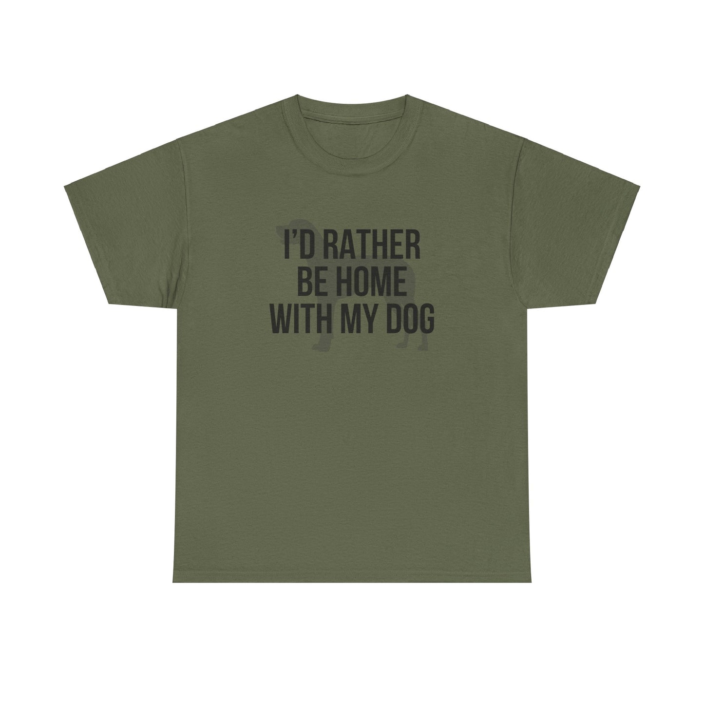 I'd Rather Be Home With My Dog Cotton Tee