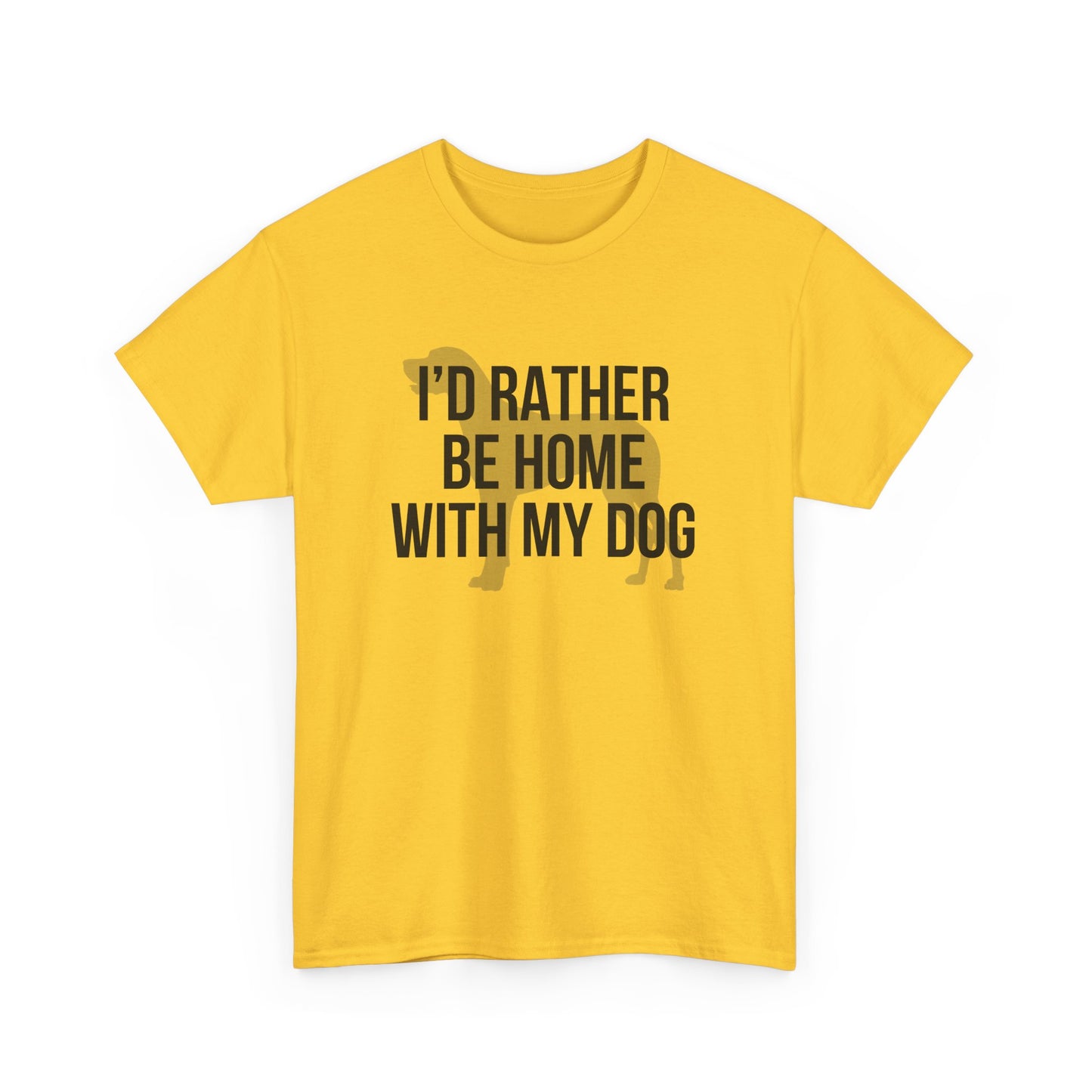 I'd Rather Be Home With My Dog Cotton Tee