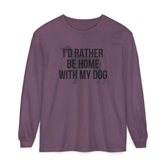 I'd Rather Be Home With My Dog Comfort Colors Long Sleeve T-Shirt
