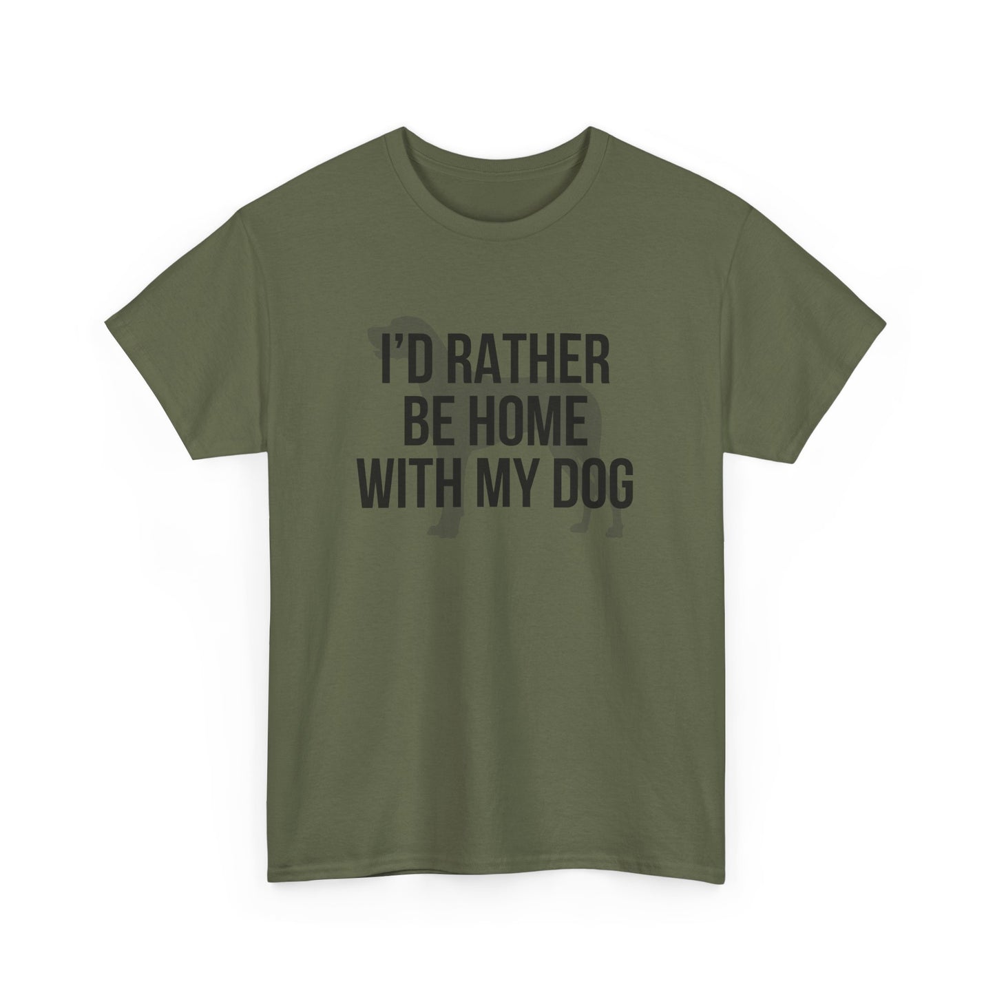 I'd Rather Be Home With My Dog Cotton Tee