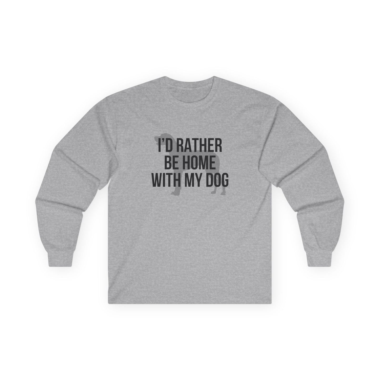 I'd Rather Be Home With My Dog Cotton Long Sleeve Tee