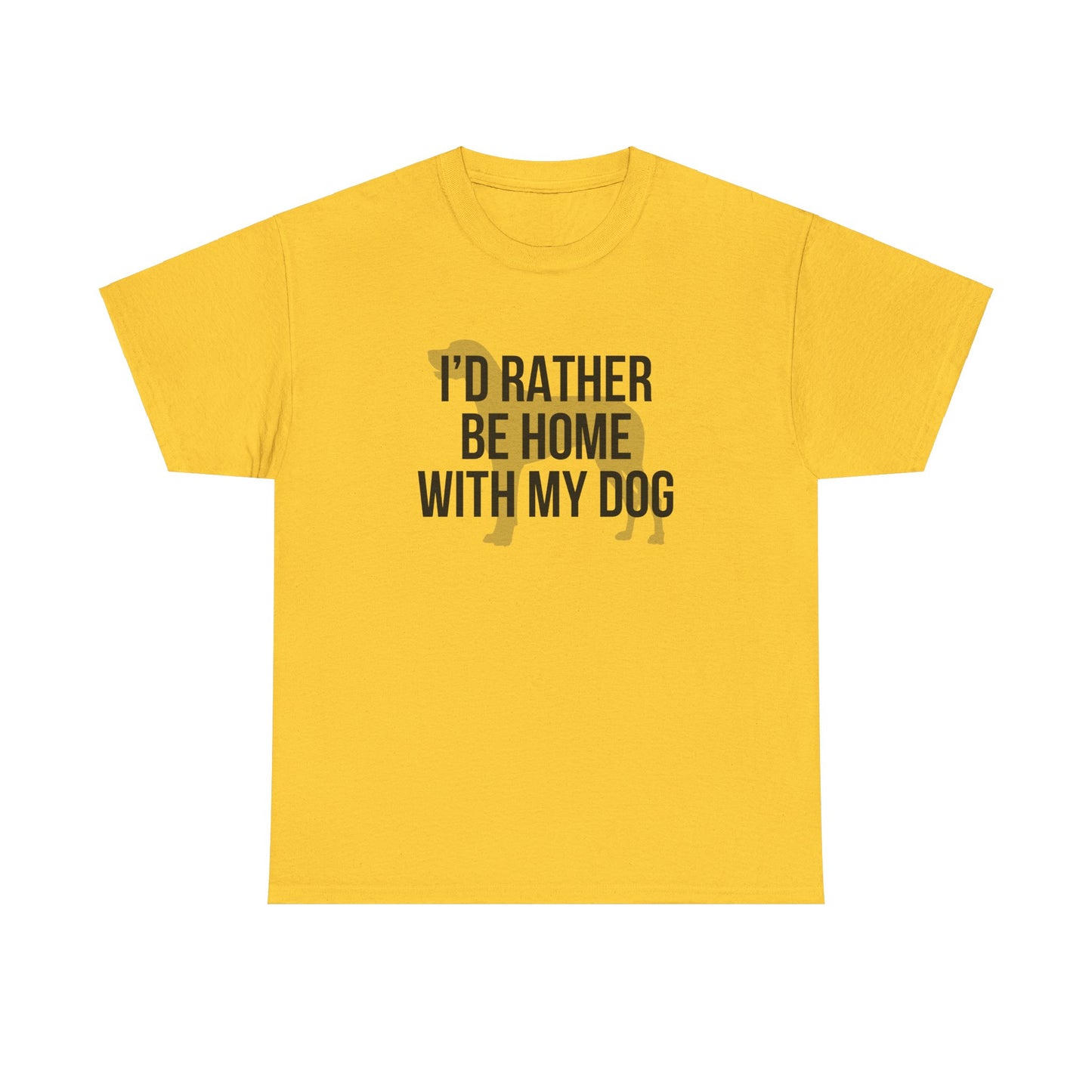 I'd Rather Be Home With My Dog Cotton Tee