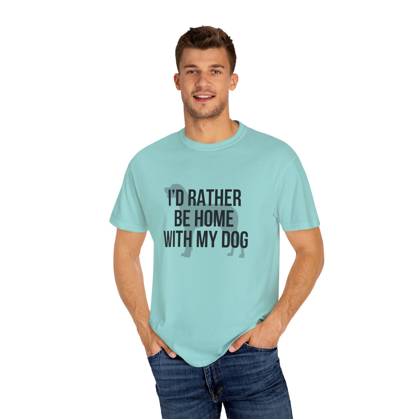 I'd Rather Be Home With My Dog Comfort Colors Tee
